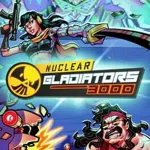 Nuclear Gladiators 3000