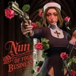 Nun of Your Business