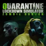 Quarantine Lockdown Simulator: Zombie Border