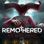 Remothered: Red Nun's Legacy