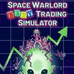 Space Warlord Baby Trading Simulator