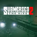 Submersed 2: The Hive