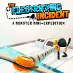 The Electrifying Incident: A Monster Mini-Expedition