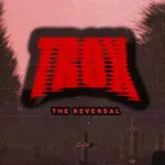 Trox: The Reversal