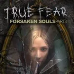 True Fear: Forsaken Souls Part 3