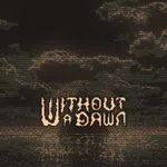 Without a Dawn